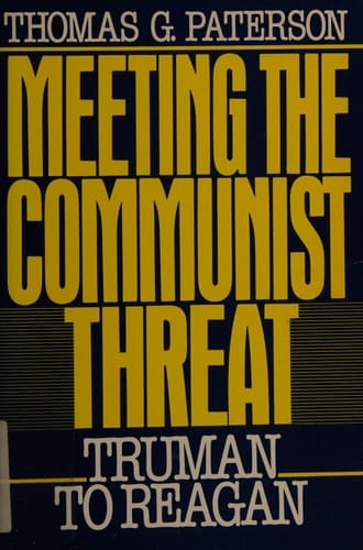 Meeting the Communist Threat: Truman to Reagan (Oxford Paperbacks)