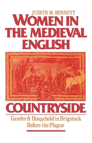 Women in the Mediaeval English Countryside: Gender and Household in Brigstock Before the Plague