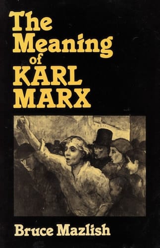 The Meaning of Karl Marx