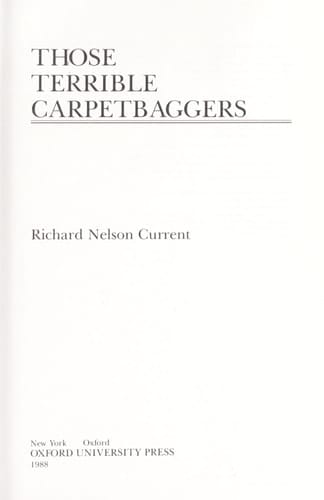 Those Terrible Carpetbaggers : A Reinterpretation