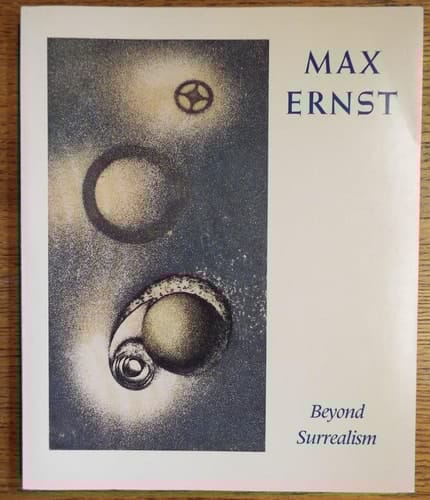 Max Ernst: Beyond Surrealism: An Exhibition of the Artist's Books and Prints