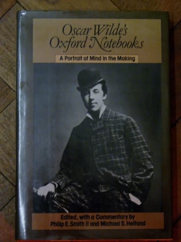 Oscar Wilde's Oxford Notebooks: A Portrait of Mind in the Making