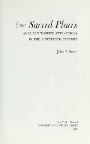 Sacred Places: American Tourist Attractions in the Nineteenth Century