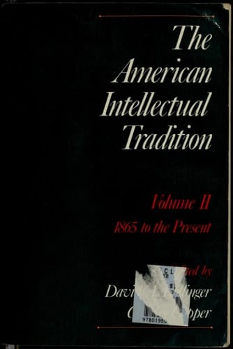 The American Intellectual Tradition: A Source Book 2-Volume set: 1620-1865 and 1865 to the present