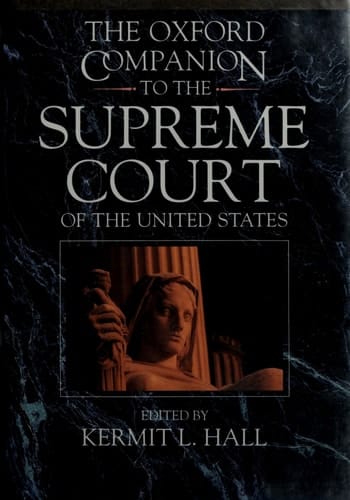 The Oxford Companion to the Supreme Court of the United States
