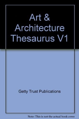Art & Architecture Thesaurus V1