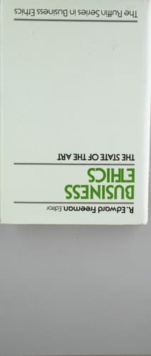 Business Ethics: The State of the Art (The Ruffin Series in Business Ethics)