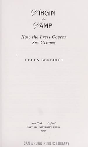 Virgin or Vamp: How the Press Covers Sex Crimes