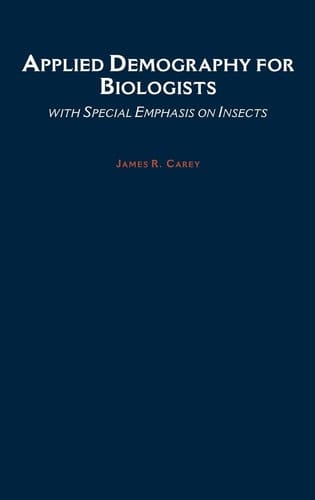 Applied Demography for Biologists: with Special Emphasis on Insects