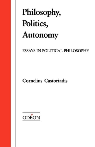 Philosophy, Politics, Autonomy: Essays in Political Philosophy (Odéon)