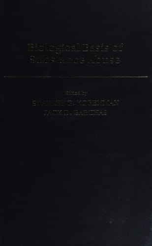 The Biological Basis of Substance Abuse