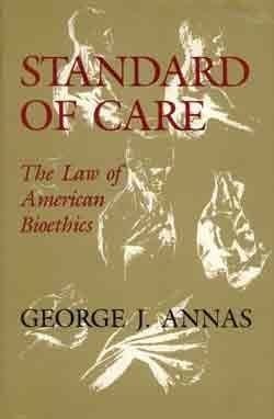 Standard of Care: The Law of American Bioethics
