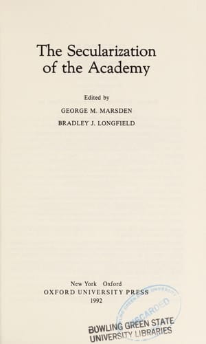 The Secularization of the Academy (Religion in America)