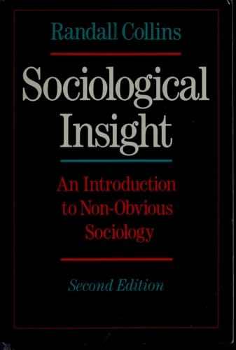 Sociological Insight: An Introduction to Non-Obvious Sociology