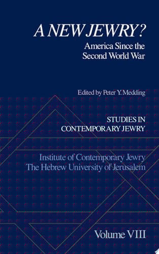 Studies in Contemporary Jewry: Volume VIII: A New Jewry? America Since the Second World War (Studies in Contemporary Jewry, Vol. VIII)