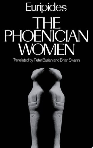 The Phoenician Women (Greek Tragedy in New Translations)