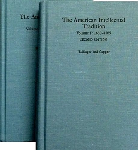 The American Intellectual Tradition: A SourcebookVolume I: 1630-1865