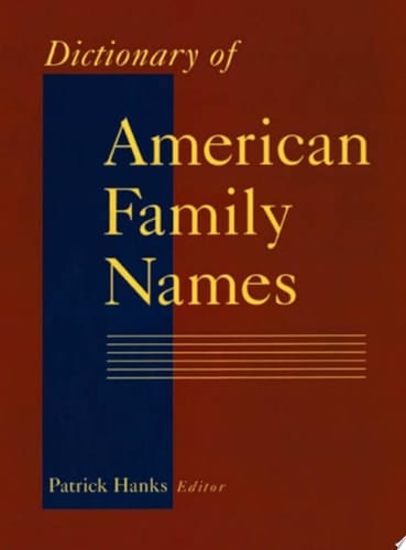 Dictionary of American Family Names: 3-Volume Set
