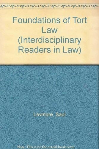 Foundations of Tort Law (Interdisciplinary Readers in Law Series)