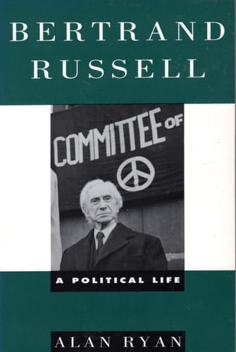 Bertrand Russell: A Political Life
