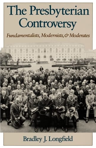 The Presbyterian Controversy: Fundamentalists, Modernists and Moderates (Religion in America S.)