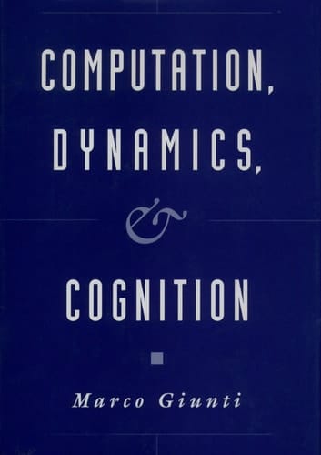 Computation, Dynamics, and Cognition