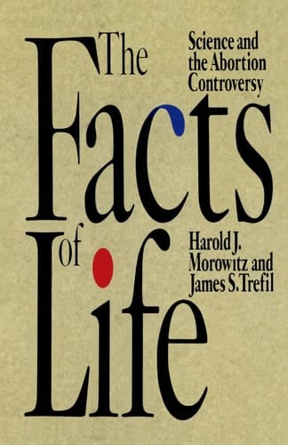 The Facts of Life: Science and the Abortion Controversy