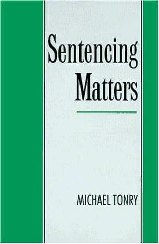 Sentencing Matters (Studies in Crime and Public Policy)
