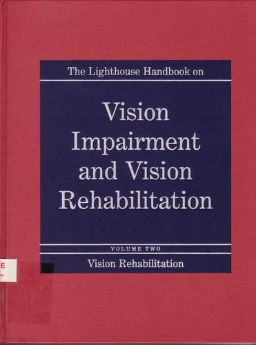 The Lighthouse Handbook on Vision Impairment and Vision Rehabilitation