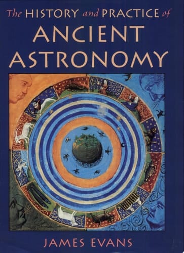 The History and Practice of Ancient Astronomy