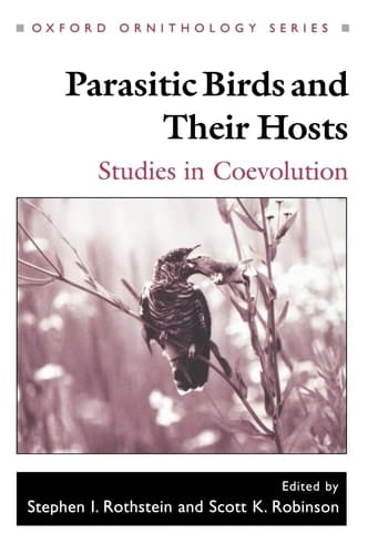 Parasitic Birds and Their Hosts: Studies in Coevolution (Oxford Ornithology Series)