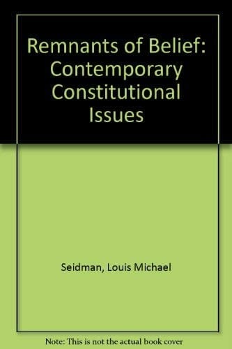 Remnants of Belief: Contemporary Constitutional Issues