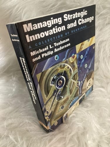 Managing Strategic Innovation and Change: A Collection of Readings