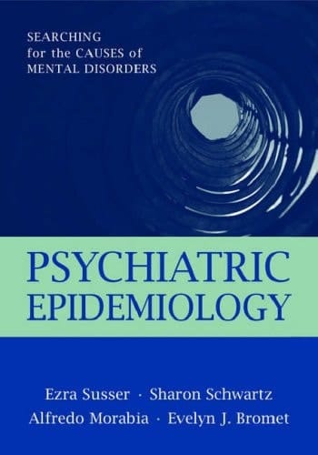 Psychiatric Epidemiology: Searching for the Causes of Mental Disorders (Oxford Psychiatry Series)