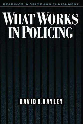 What Works in Policing (Readings in Crime and Punishment)