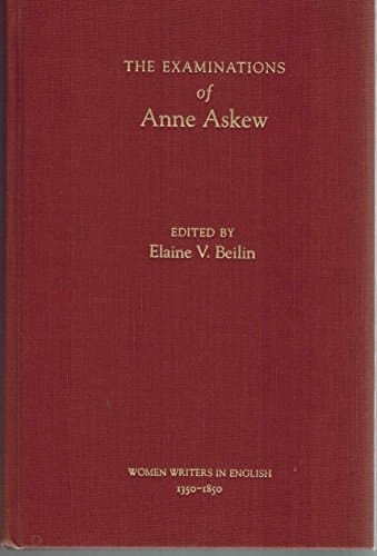 The Examinations of Anne Askew (Women Writers in English 1350-1850)