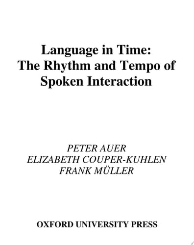 Language in Time: The Rhythm and Tempo of Spoken Interaction (Oxford Studies in Sociolinguistics)