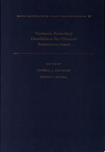 Tectonic Boundary Conditions for Climate Reconstructions (Oxford Monographs on Geology and Geophysics)