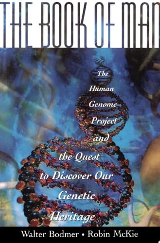 The Book of Man: The Human Genome Project and the Quest to Discover Our Genetic Heritage