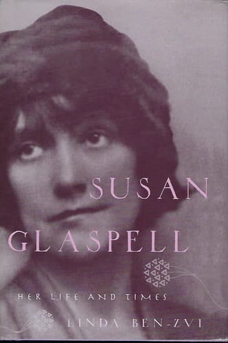 Susan Glaspell: Her Life and Times