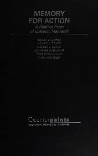 Memory for Action : A Distinct Form of Episodic Memory (Counterpoints)