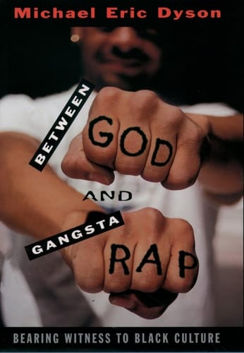 Between God and Gangsta Rap: Bearing Witness to Black Culture