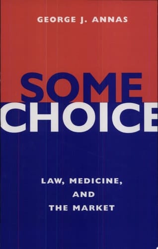 Some Choice: Law, Medicine, and the Market