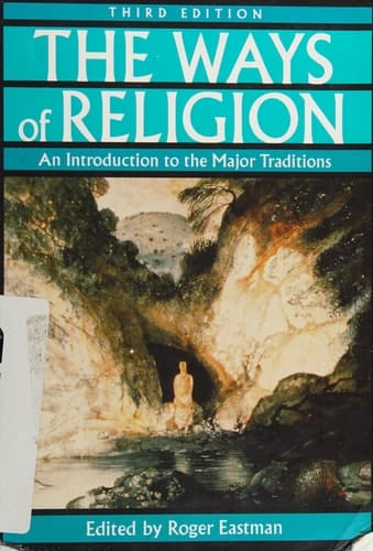 The Ways of Religion: An Introduction to the Major Traditions