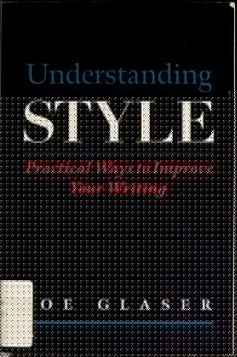 Understanding Style: Practical Ways to Improve Your Writing