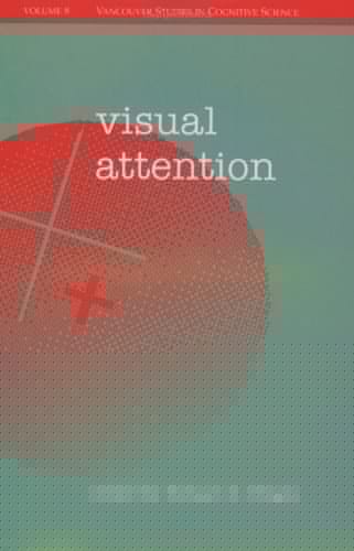 Visual Attention (Vancouver Studies in Cognitive Science, Vol. 8)