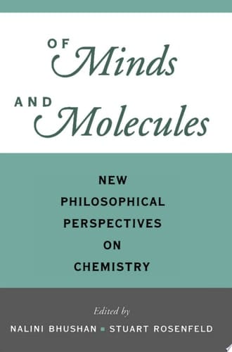 Of Minds and Molecules: New Philosophical Perspectives on Chemistry