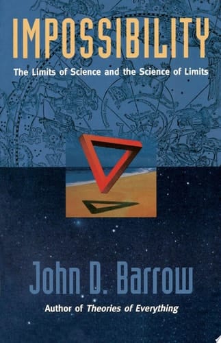 Impossibility: The Limits of Science and the Science of Limits
