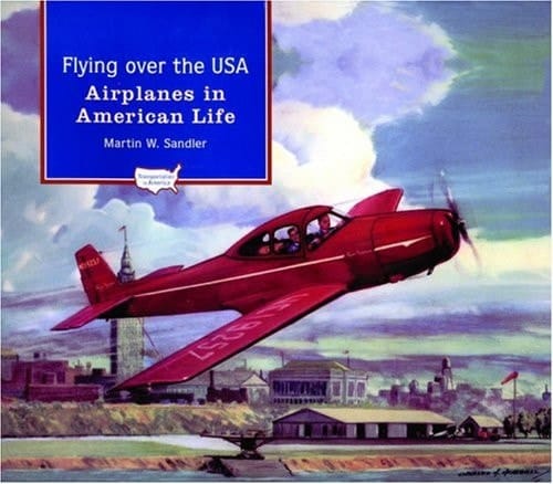 Flying over the USA: Airplanes in American Life (Transportation in America)