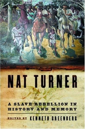 Nat Turner: A Slave Rebellion in History and Memory